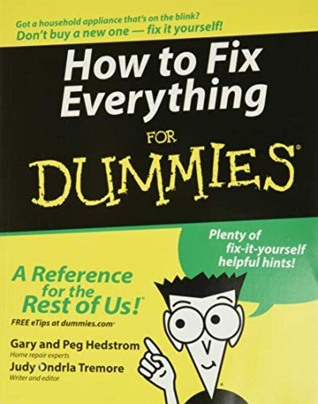 

How To Fix Everything For Dummies By Hedstrom, Gary - Hedstrom, Peg - Tremore, Judy Ondrla Paperback