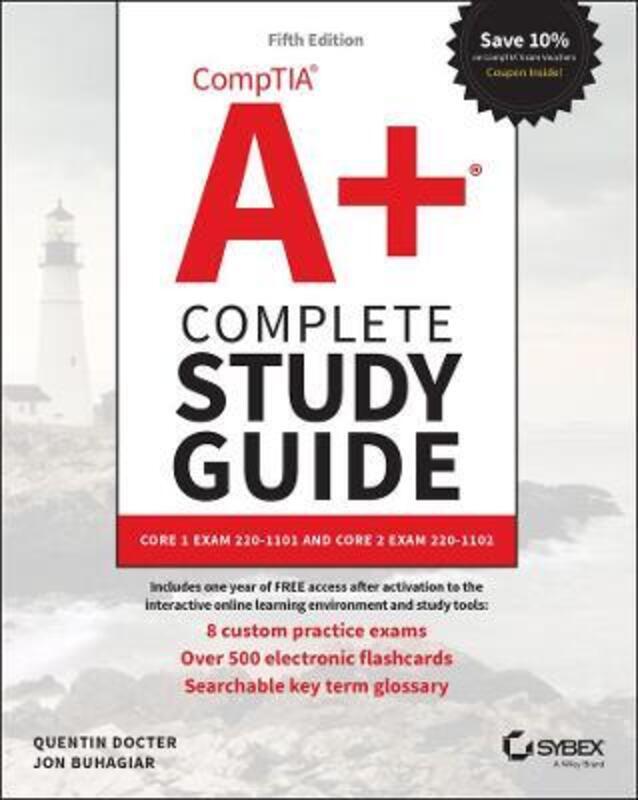 CompTIA A+ Complete Study Guide: Core 1 Exam 220-1 101 and Core 2 Exam 220-1102 5th Edition,Paperback,ByQ Docter