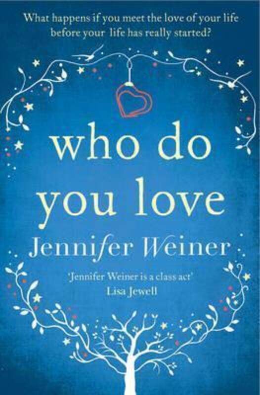 

Who Do You Love.paperback,By :Jennifer Weiner