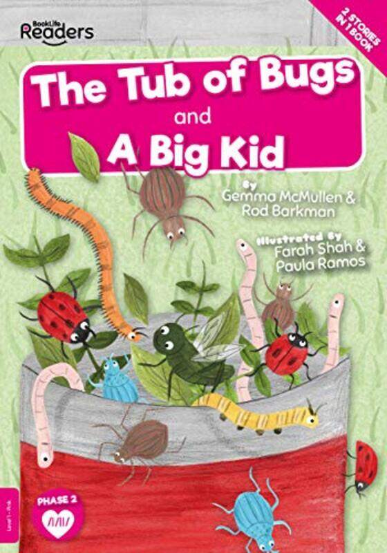 

The Tub of Bugs and A Big Kid by Gemma McMullenRod BarkmanFarah ShahPaula Ramos-Paperback