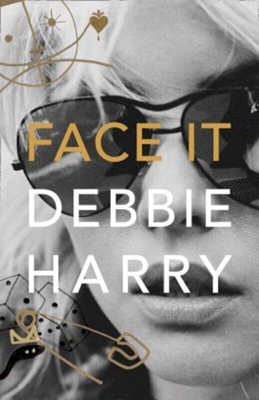 

Face It, Hardcover Book, By: Debbie Harry