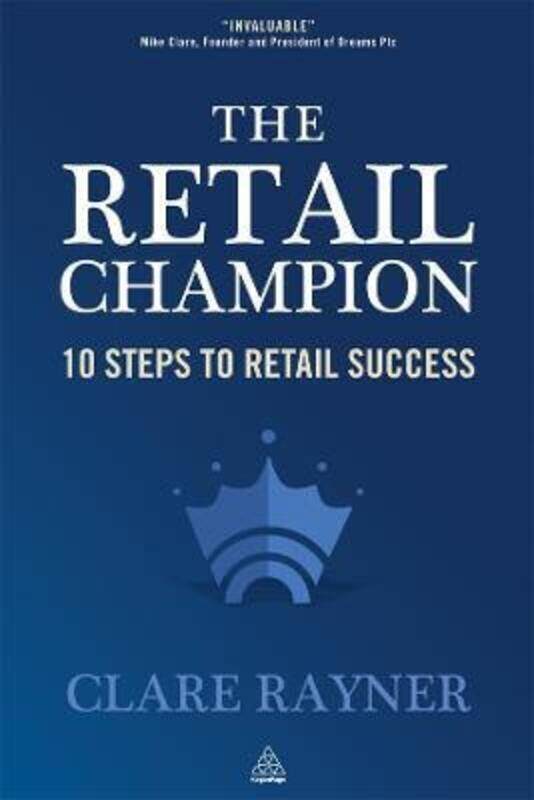 

The Retail Champion: 10 Steps to Retail Success.paperback,By :Clare Rayner
