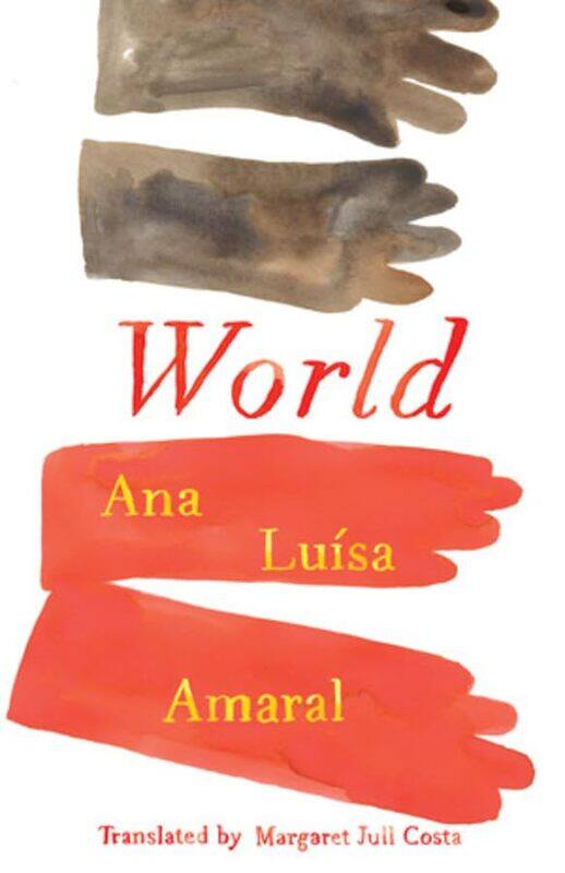 

World by Ana Luisa AmaralMargaret Jull Costa-Paperback