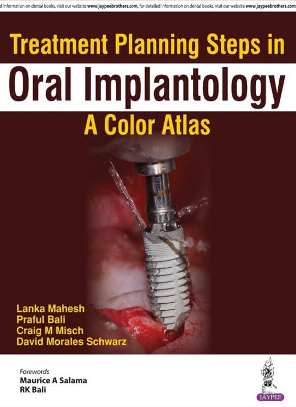 

Treatment Planning Steps In Oral Implantology by Lanka MaheshPraful BaliCraig M MischDavid Morales Schwarz-Paperback