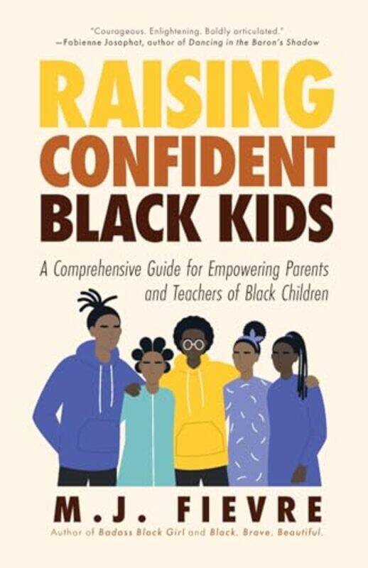 

Raising Confident Black Kids by MJ Fievre-Paperback