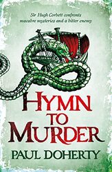 Hymn to Murder Hugh Corbett 21 by Paul Doherty-Paperback