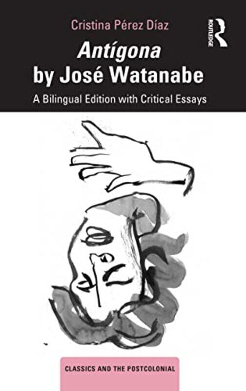 

Antigona by Jose Watanabe by Bernard S Werner Institute for Negotiation and Dispute Resolution Creighton University Mayer-Paperback