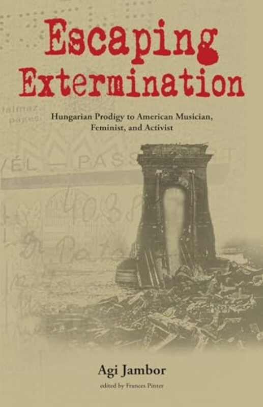 Escaping Extermination by Agi JamborFrances Pinter-Paperback