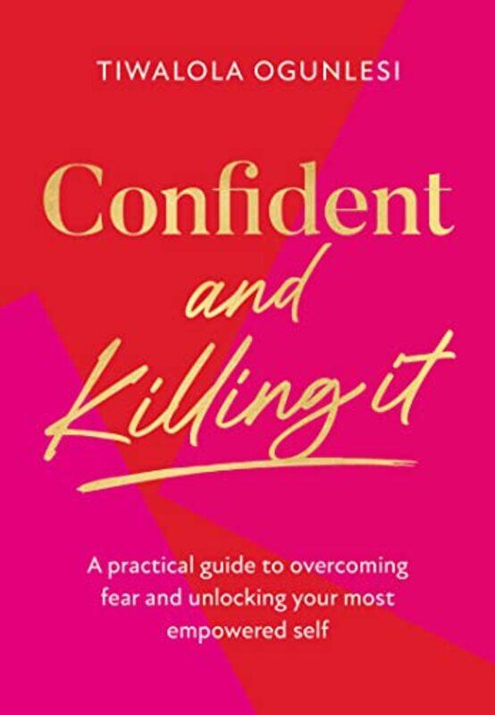 

Confident and Killing It by Tiwalola Ogunlesi-Hardcover