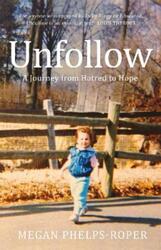 Unfollow.paperback,By :Phelps-Roper, Megan