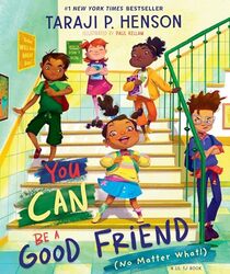 You Can Be a Good Friend No Matter What by Taraji P HensonPaul Kellam-Hardcover