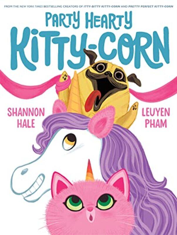 

Party Hearty Kitty Corn By Hale Shannon - Hardcover