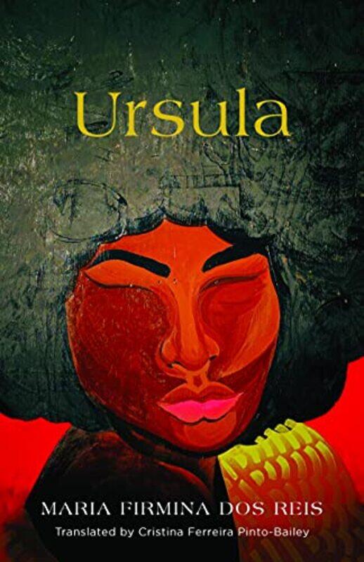 

Ursula by Maria Firmina dos ReisCristina Ferreira Pinto-Bailey-Paperback
