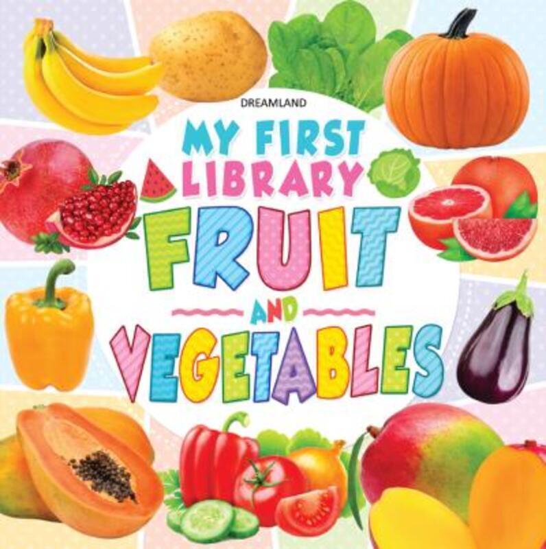 My First Library Fruits and Vegetables.paperback,By :Dreamland Publications