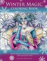 Winter Magic Coloring Book: Frost Fairies, Peaceful Moments and Holidays Fun,Paperback,By:Prosvirina, Janna