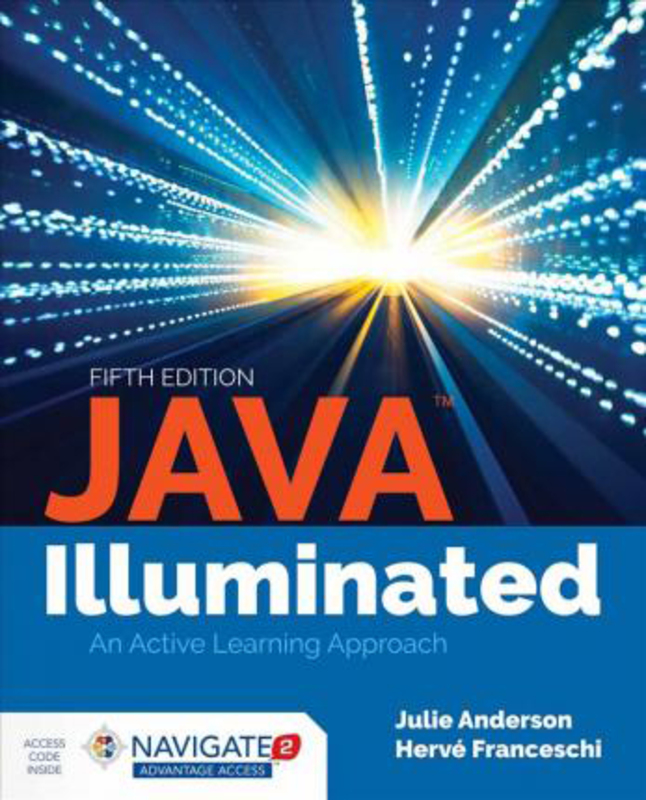 Java Illuminated, Hardcover Book, By: Julie Anderson