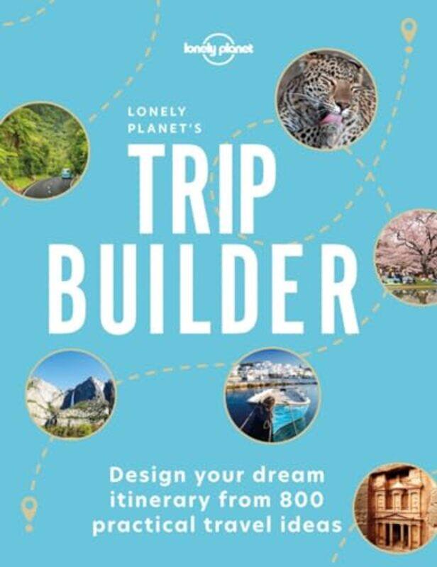 

Lonely Planets Trip Builder by Lonely Planet-Hardcover