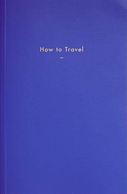 

How to Travel by The School of Life-Hardcover