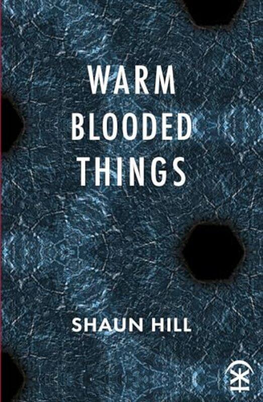 

warm blooded things by Shaun Hill-Paperback