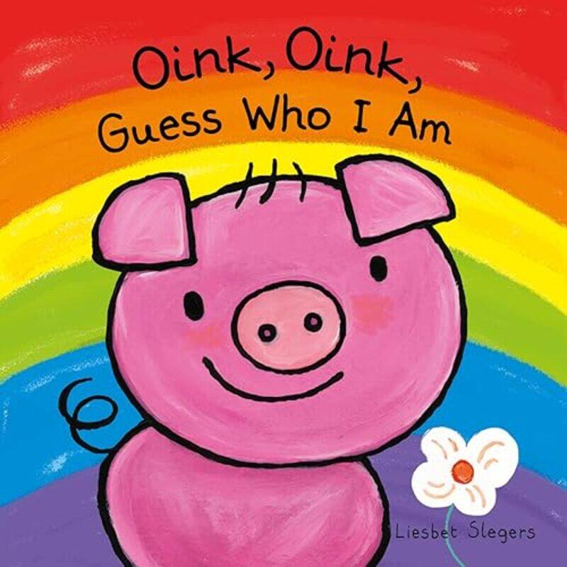 

Oink Oink Guess Who I Am by Liesbet Slegers-Hardcover