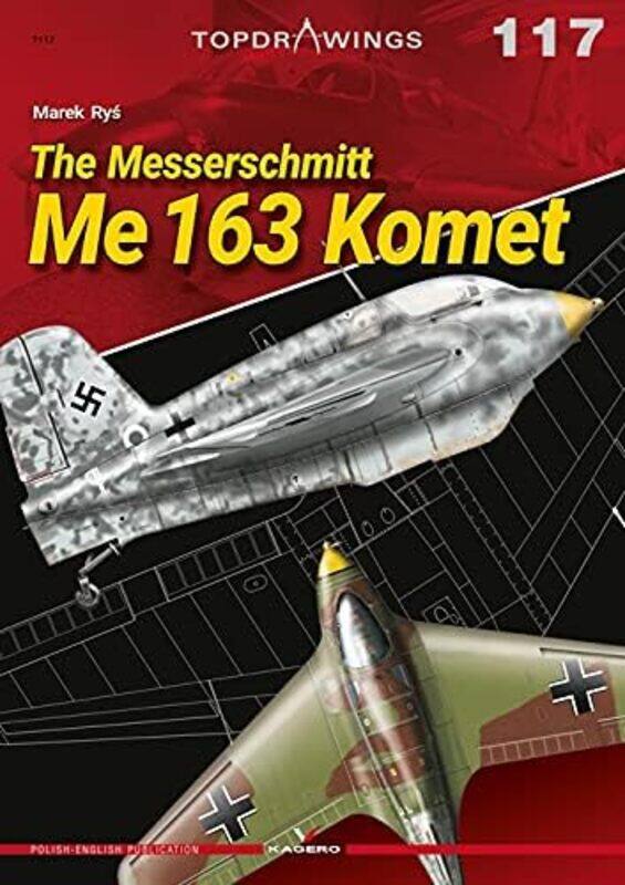 

The Messerschmitt Me 163 Komet by Marek Rys-Paperback