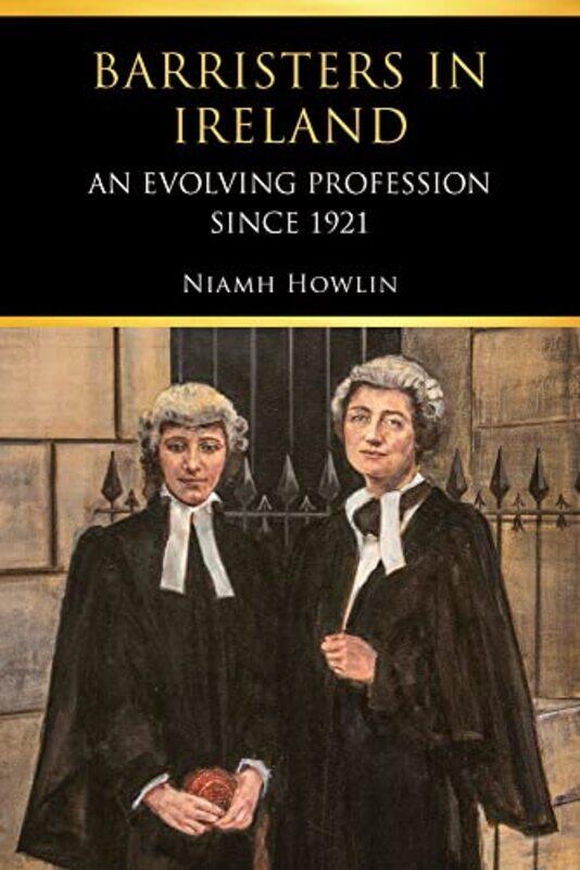 

Barristers in Ireland by Niamh Howlin-Hardcover