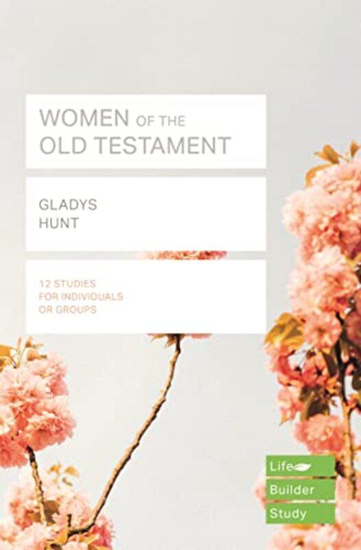 

Women of the Old Testament Lifebuilder Study Guides by Gladys Hunt-Paperback