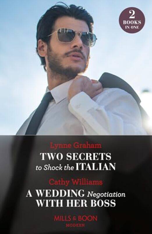 

Two Secrets To Shock The Italian A Wedding Negotiation With Her Boss by Lynne GrahamCathy Williams-Paperback