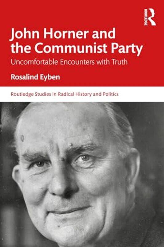 

John Horner and the Communist Party by Rosalind (University of Sussex, UK) Eyben -Paperback