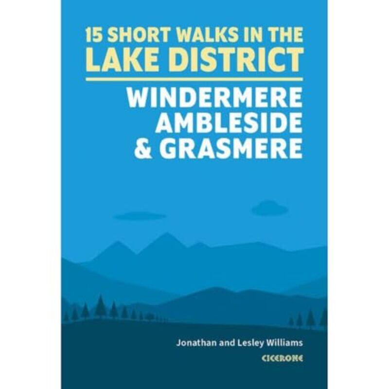 

Short Walks in the Lake District Windermere Ambleside and Grasmere by Lesley WilliamsJonathan Williams-Paperback