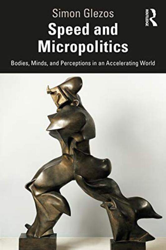 

Speed And Micropolitics by Simon (University of Victoria, USA) Glezos-Paperback