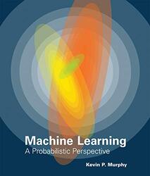 Machine Learning A Probabilistic Perspective By Murphy, Kevin P. Hardcover