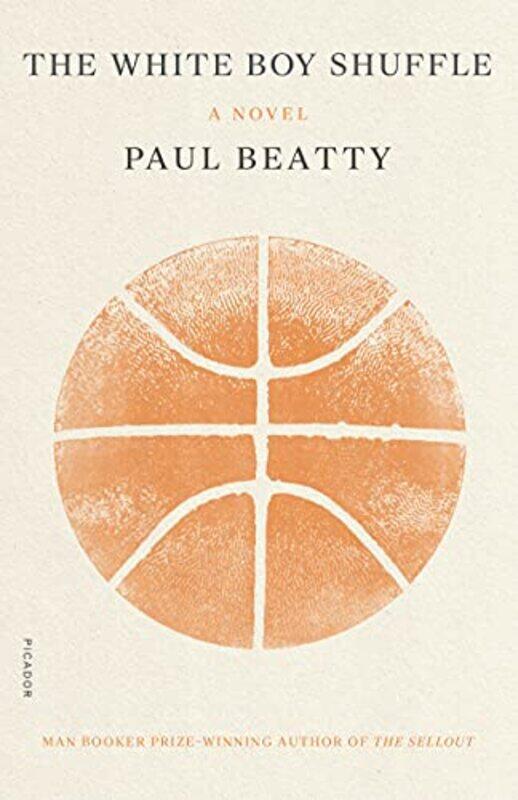 

The White Boy Shuffle by Paul Beatty-Paperback