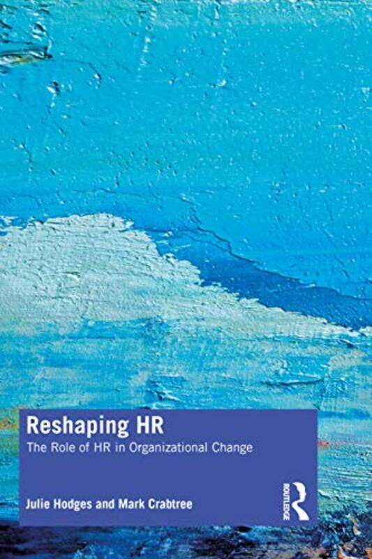 

Reshaping HR by Julie Durham University, UK HodgesMark Crabtree-Paperback