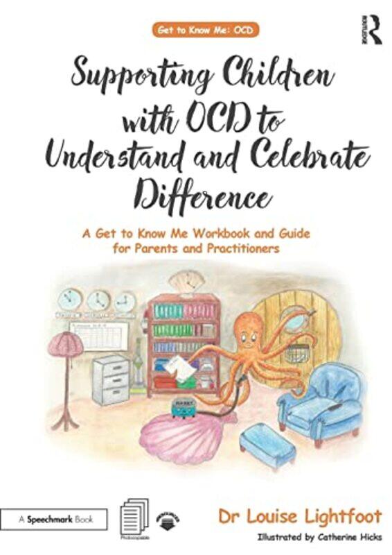 

Supporting Children with OCD to Understand and Celebrate Difference by Louise LightfootCatherine Hicks-Paperback