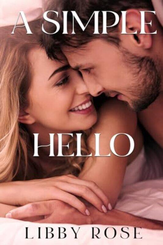 

A Simple Hello by Libby Rose-Paperback