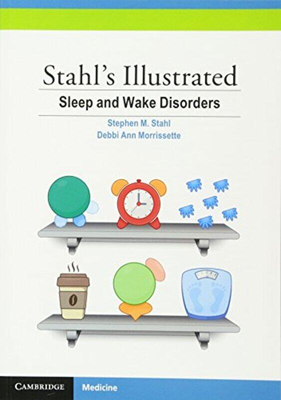 

Stahls Illustrated Sleep and Wake Disorders by Nicole Sodoma-Paperback