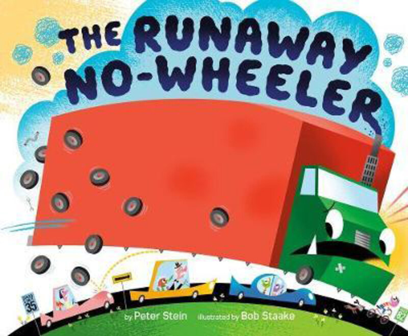 

The Runaway No-wheeler, Hardcover Book, By: Peter Stein