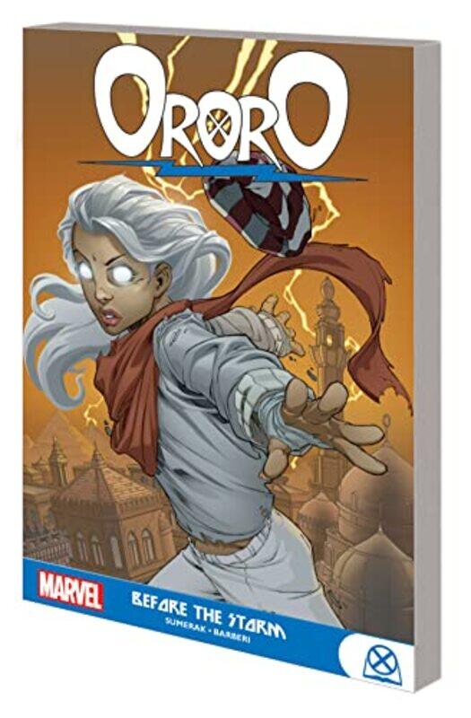 

Ororo Before the Storm by Scott GrayTodd DeZagoCarlo Barberi-Paperback