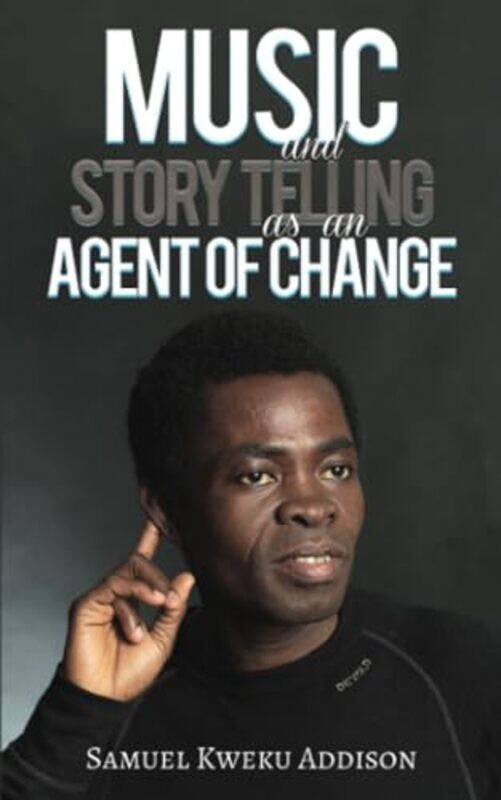 

Music and Story Telling as an Agent of Change by Elizabeth Jarman-Paperback