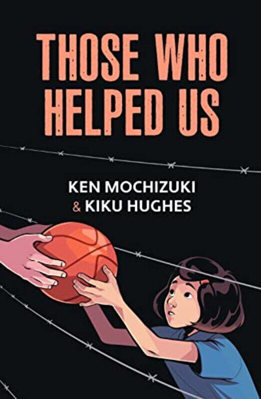 

Those Who Helped Us by Ken MochizukiKiku Hughes-Paperback