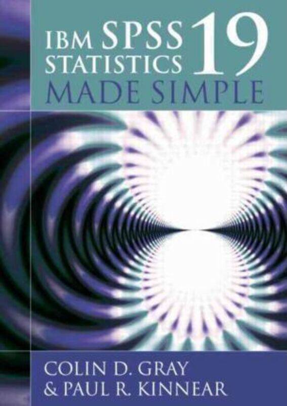 

IBM SPSS Statistics 19 Made Simple, Paperback Book, By: Colin D. Gray