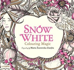 Snow White Colouring Magic, Paperback, By: Marta Zurawska-Zarebe