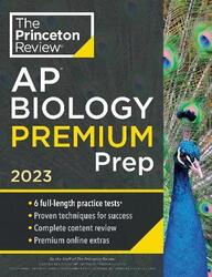 Princeton Review AP Biology Premium Prep, 2023: 6 Practice Tests + Complete Content Review + Strateg.paperback,By :Princeton Review