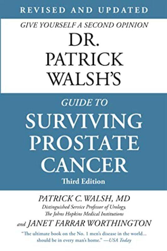 

Dr Patrick Walshs Guide to Surviving Prostate Cancer Fourth Edition by Dr Patrick C, MD WalshEdward M SchaefferJanet Farrar Worthington-Paperback