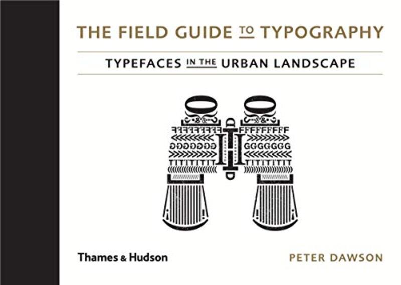 Field Guide to Typography, Hardcover Book, By: Peter Dawson
