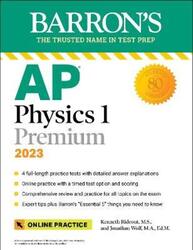 AP Physics 1 Premium, 2023: 4 Practice Tests + Comprehensive Review + Online Practice,Paperback,ByRideout, Kenneth, M.S. - Wolf, Jonathan, M.A. Ed. M