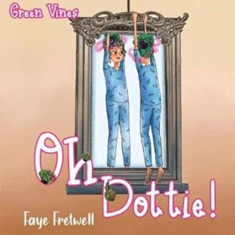 

Oh Dottie by Faye Fretwell-Paperback