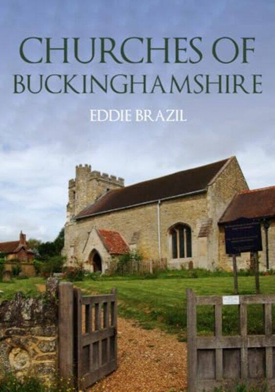 

Churches Of Buckinghamshire by Eddie Brazil-Paperback