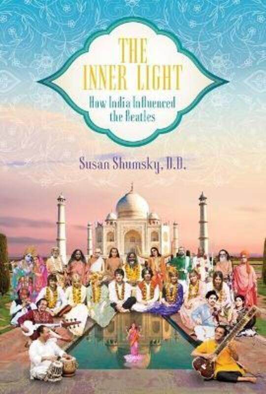 

The Inner Light: How India Influenced the Beatles,Hardcover,ByShumsky, Susan, D.D.